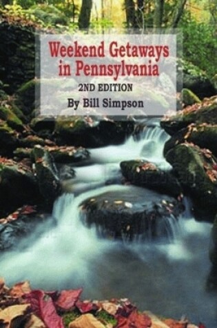 Cover of Weekend Getaways in Pennsylvania