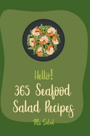 Cover of Hello! 365 Seafood Salad Recipes