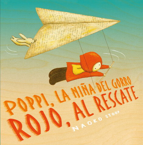 Book cover for Poppi, la niña del gorro rojo al rescate / Red Knit Cap Girl To the Rescue