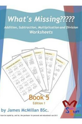 Cover of What's Missing Addition, Subtraction, Multiplication and Division Book 5