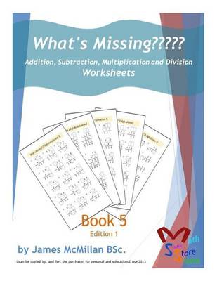 Book cover for What's Missing Addition, Subtraction, Multiplication and Division Book 5