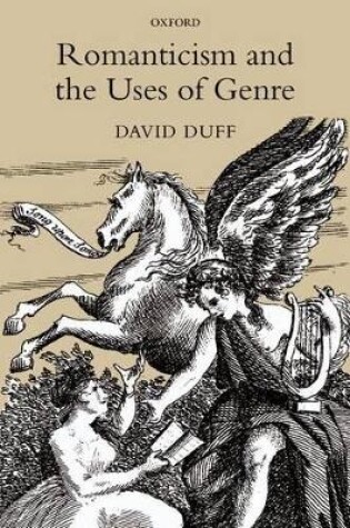 Cover of Romanticism and the Uses of Genre