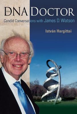 Book cover for Dna Doctor, The: Candid Conversations With James D Watson