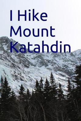 Book cover for I Hike Mount Katahdin
