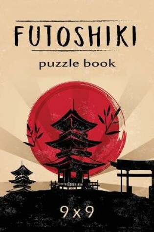 Cover of Futoshiki Puzzle Book 9 x 9