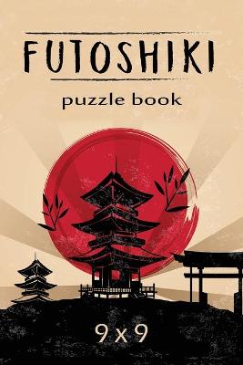 Book cover for Futoshiki Puzzle Book 9 x 9