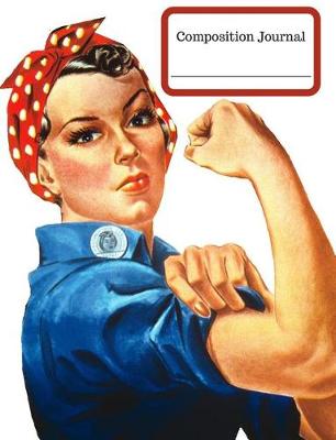 Book cover for Composition Journal (Rosie the Riveter)