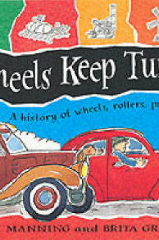 Cover of Wheels Keep Turning: A Book About Simple Machines