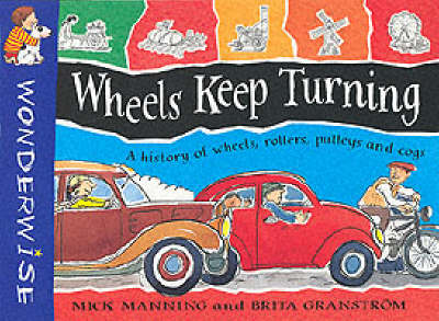 Cover of Wheels Keep Turning: A Book About Simple Machines