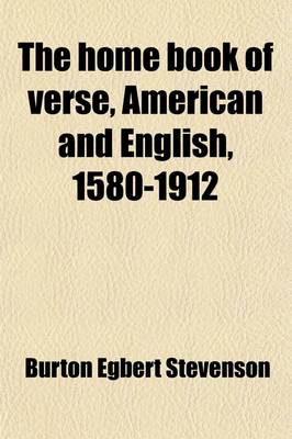 Book cover for The Home Book of Verse, American and English, 1580-1912 Volume 3, Pts. 843-1252