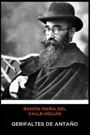 Cover of Ramón María del Valle-Inclán - Gerifaltes de Antaño