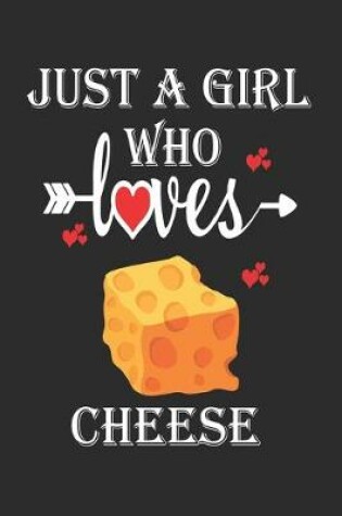 Cover of Just a Girl Who Loves Cheese