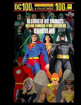 Book cover for Ultimate DC Comics Action Figures and Collectibles Checklist