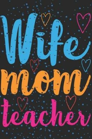 Cover of Wife mom teacher