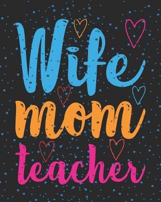 Book cover for Wife mom teacher