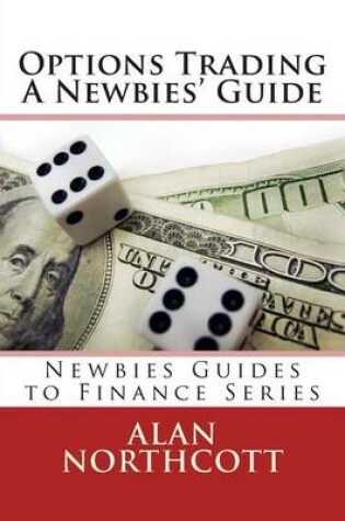 Cover of Options Trading A Newbies' Guide