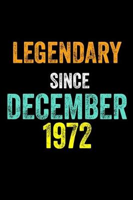 Book cover for Legendary Since December 1972