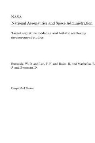 Cover of Target Signature Modeling and Bistatic Scattering Measurement Studies