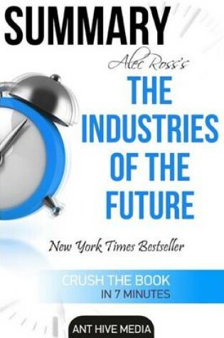 Cover of Summary Alec Ross' the Industries of the Future