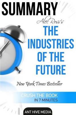 Book cover for Summary Alec Ross' the Industries of the Future