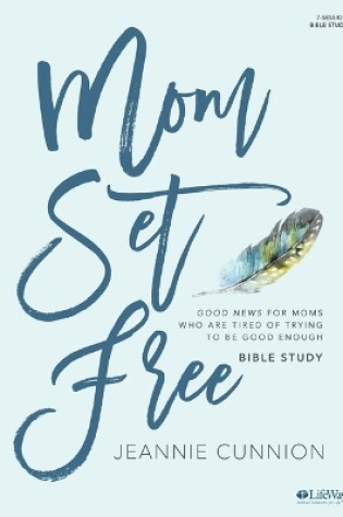 Cover of Mom Set Free - Bible Study Book