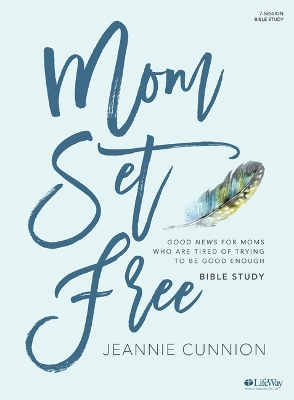 Book cover for Mom Set Free - Bible Study Book
