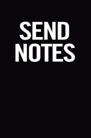 Cover of Send Notes