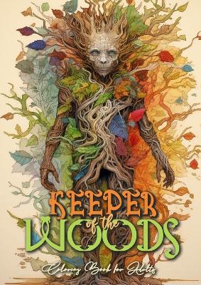 Book cover for Keeper of the Woods Coloring Book for Adults