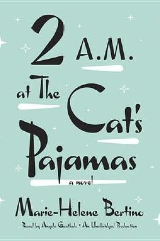 2 A.M. at the Cat's Pajamas