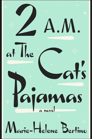 Cover of 2 A.M. at the Cat's Pajamas