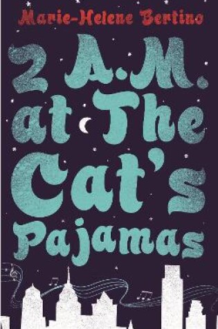 Cover of 2 A.M. at The Cat's Pajamas