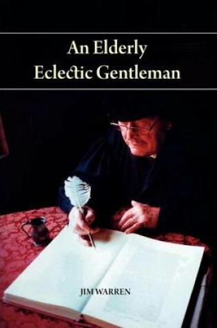 Cover of An Elderly Eclectic Gentleman