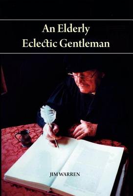 Book cover for An Elderly Eclectic Gentleman