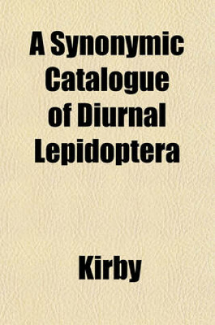 Cover of A Synonymic Catalogue of Diurnal Lepidoptera