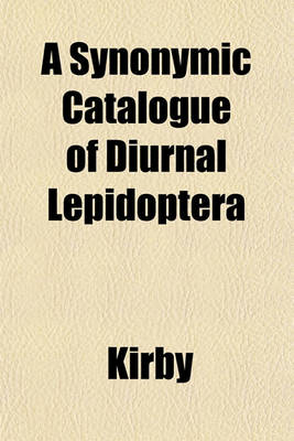 Book cover for A Synonymic Catalogue of Diurnal Lepidoptera