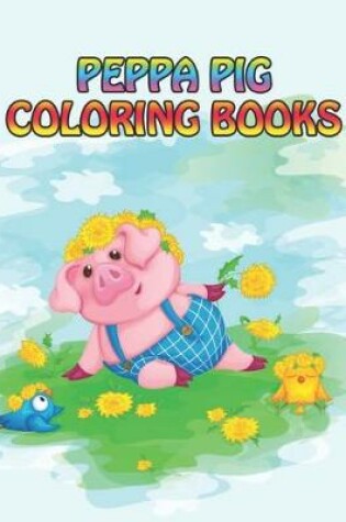 Cover of peppa pig coloring books