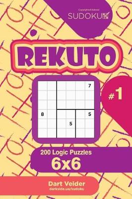 Book cover for Sudoku Rekuto - 200 Logic Puzzles 6x6 (Volume 1)