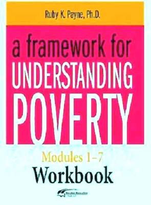 Book cover for A Framework for Understanding Poverty Workbook