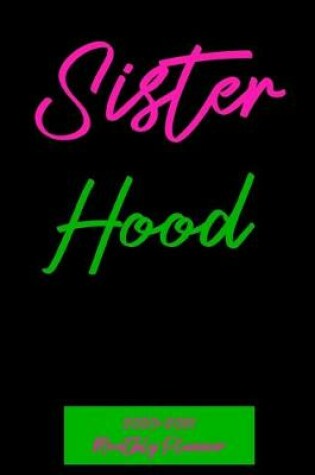 Cover of Sister Hood 2020 - 2021 Monthly Planner