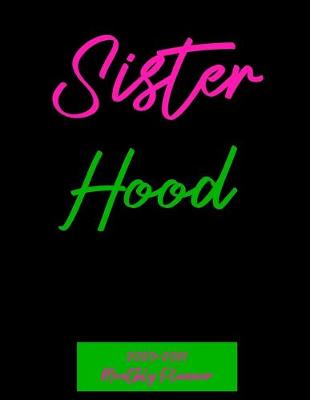 Book cover for Sister Hood 2020 - 2021 Monthly Planner