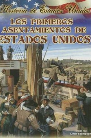 Cover of Los Primeros Asentamientos de Estados Unidos