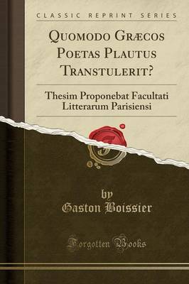 Book cover for Quomodo Græcos Poetas Plautus Transtulerit?