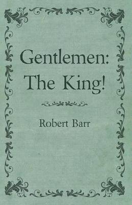 Book cover for Gentlemen: The King!
