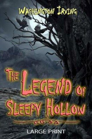 Cover of The Legend of Sleepy Hollow - Large Print
