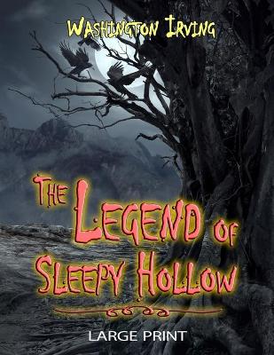Book cover for The Legend of Sleepy Hollow - Large Print