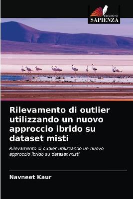 Book cover for Rilevamento di outlier utilizzando un nuovo approccio ibrido su dataset misti