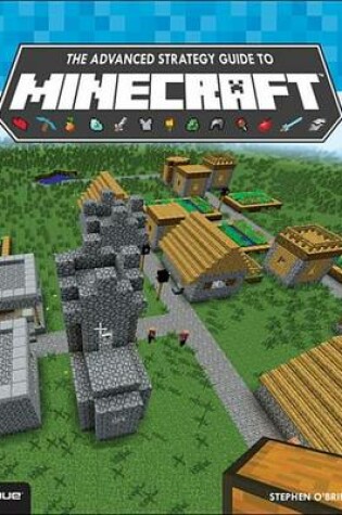 Cover of The Advanced Strategy Guide to Minecraft