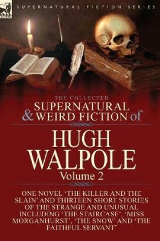 Cover of The Collected Supernatural and Weird Fiction of Hugh Walpole-Volume 2