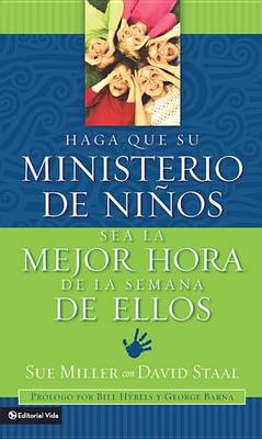 Book cover for Haga Que Su Ministerio de Niños Sea La Mejor Hora de la Semana de Ellos