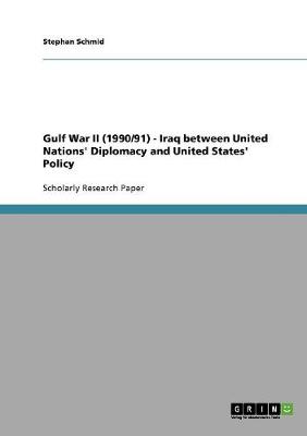Book cover for Gulf War II (1990/91) - Iraq between United Nations' Diplomacy and United States' Policy